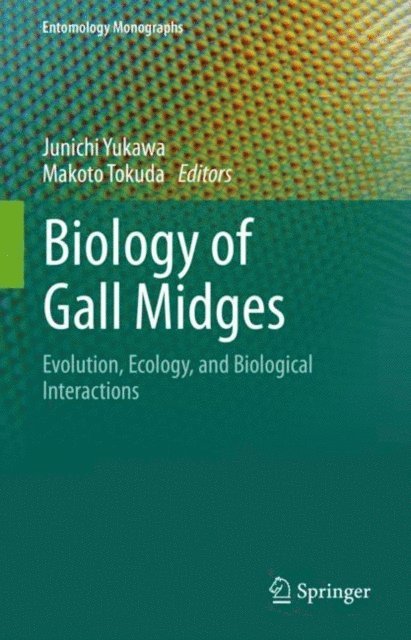 Makoto Tokuda, Junichi Yukawa - Biology of Gall Midges, E-bok