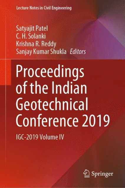 Sanjay Kumar Shukla, Krishna R. Reddy, C. H. Solanki, Satyajit Patel - Proceedings of the Indian Geotechnical Conference 2019, E-bok