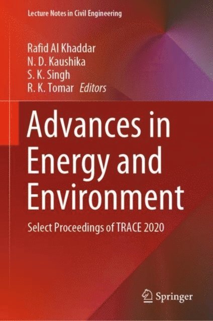 R. K. Tomar, S.K. Singh, N. D. Kaushika, Rafid Al Khaddar - Advances in Energy and Environment, E-bok