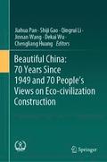 Beautiful China: 70 Years Since 1949 and 70 Peoples Views on Eco-civilization Construction