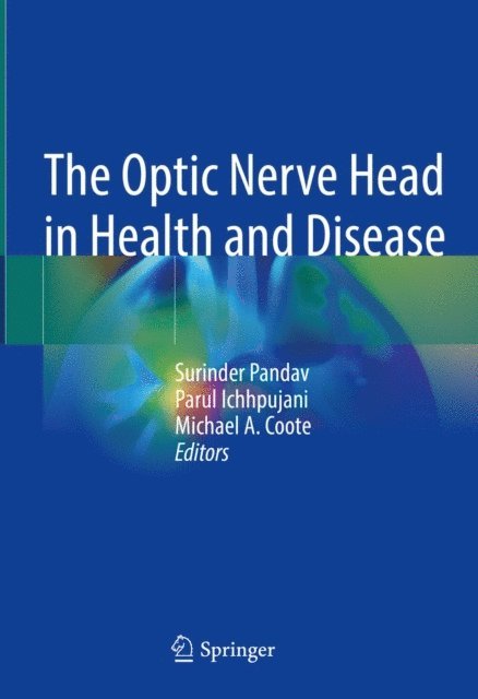 Michael A. Coote, Parul Ichhpujani, Surinder Pandav - Optic Nerve Head in Health and Disease, E-bok