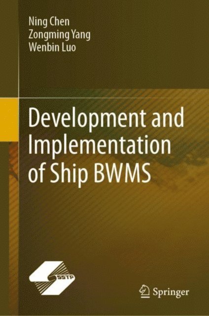 Wenbin Luo, Zongming Yang, Ning Chen - Development and Implementation of Ship BWMS, E-bok