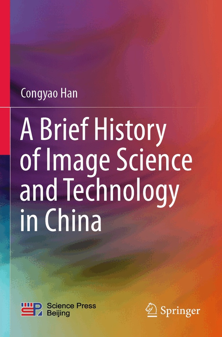 Congyao Han - Brief History of Image Science and Technology in China, Häftad