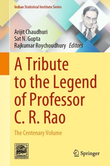 Rajkumar Roychoudhury, Sat N. Gupta, Arijit Chaudhuri - Tribute to the Legend of Professor C. R. Rao, E-bok