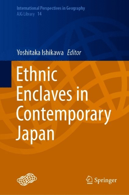 Yoshitaka Ishikawa - Ethnic Enclaves in Contemporary Japan, E-bok