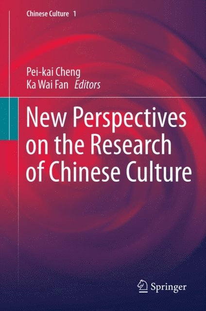Ka Wai Fan, Pei-kai Cheng - New Perspectives on the Research of Chinese Culture, E-bok
