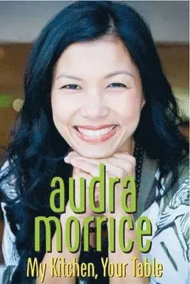 Audra Morrice - My Kitchen, Your Table, Inbunden. Tillgänglighet: Lägg i varukorg