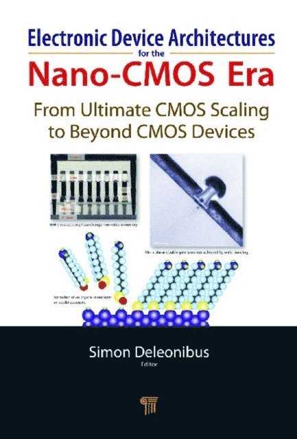 Simon Deleonibus - Electronic Devices Architectures for the NANO-CMOS Era, E-bok