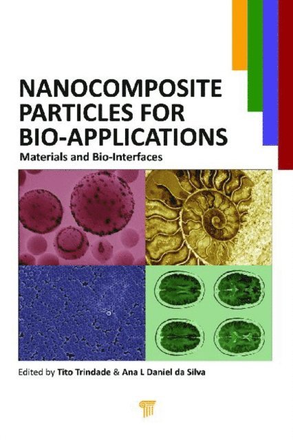 Ana Luisa Daniel da Silva, Tito Trindade - Nanocomposite Particles for Bio-Applications, E-bok