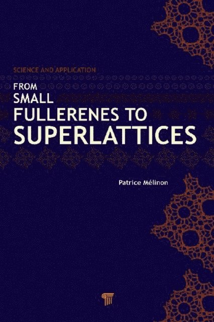 Bruno Masenelli, Patrice Melinon - From Small Fullerenes to Superlattices, E-bok