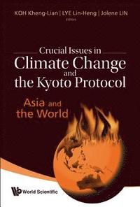 Crucial Issues In Climate Change And The Kyoto Protocol: Asia And The World