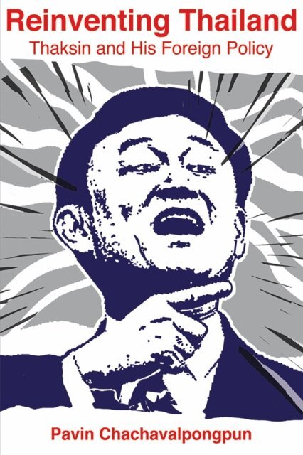 Pavin Chachavalpongpun - Reinventing Thailand, E-bok