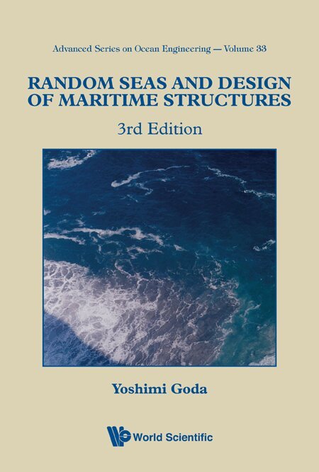 Yoshimi Goda - RANDOM SEAS AND DESIGN OF MARITIME STRUCTURES (3RD EDITION), Inbunden