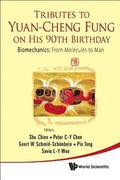 Tributes To Yuan-cheng Fung On His 90th Birthday - Biomechanics: From Molecules To Man