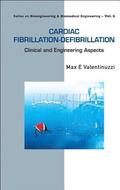 Cardiac Fibrillation-defibrillation: Clinical And Engineering Aspects