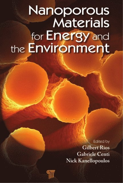 Nick Kanellopoulos, Gabriele Centi, Gilbert Rios - Nanoporous Materials for Energy and the Environment, E-bok