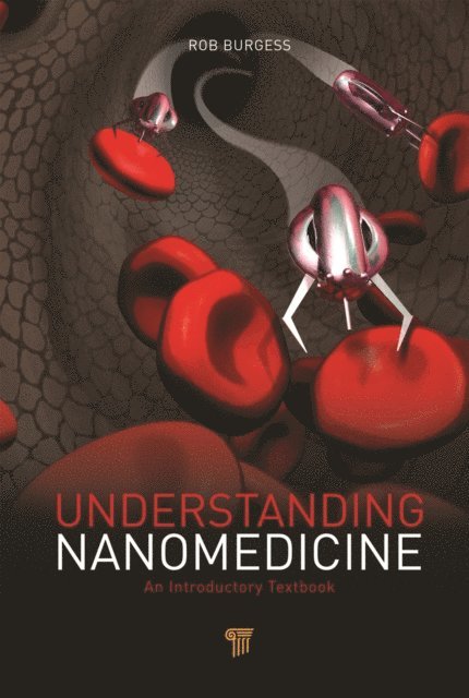 Rob Burgess - Understanding Nanomedicine, E-bok