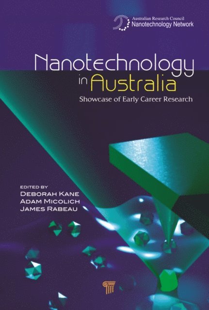 James Rabeau, Adam Micolich, Deborah M. Kane - Nanotechnology in Australia, E-bok