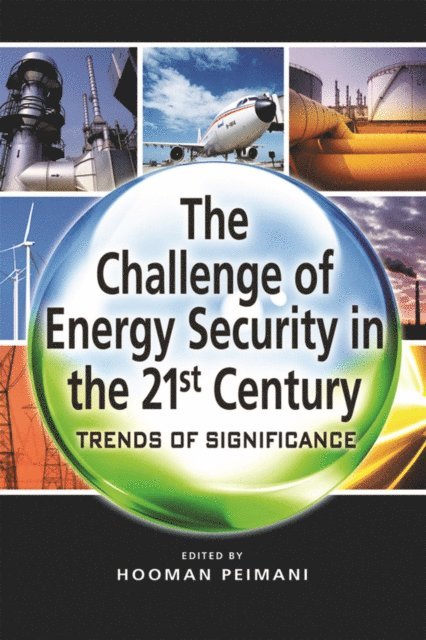 Hooman Peimani - Challenge of Energy Security in the 21st Century, E-bok. Tillgänglighet: Lägg i varukorg