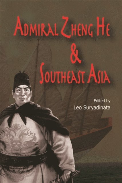 Leo Suryadinata - Admiral Zheng He and Southeast Asia, E-bok