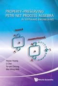Property-preserving Petri Net Process Algebra In Software Engineering