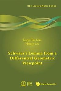 Schwarz's Lemma From A Differential Geometric Viewpoint