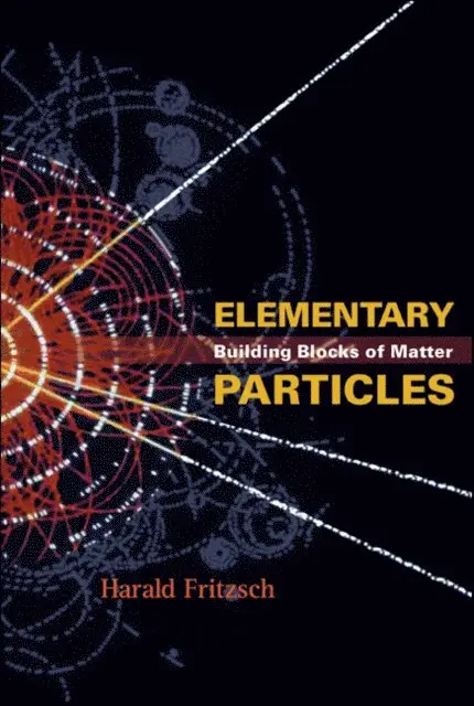 Fritzsch Harald Fritzsch - Elementary Particles: Building Blocks Of Matter, E-bok. Tillgänglighet: Lägg i varukorg