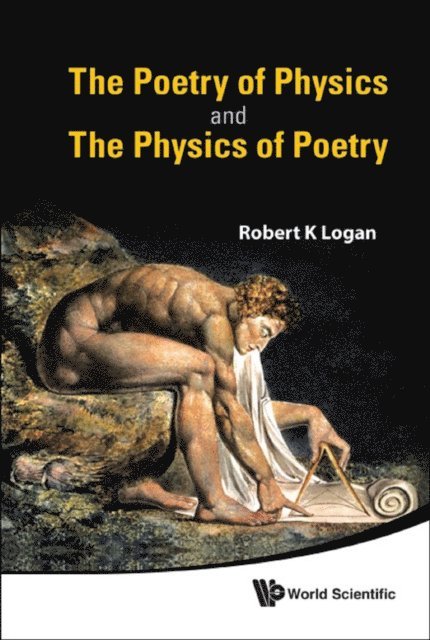 Logan Robert K Logan - Poetry Of Physics And The Physics Of Poetry, The, E-bok