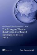 The Strategy of Chinese Rural-Urban Coordinated Development to 2020 Part 2