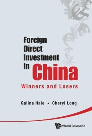 Galina Hale, Cheryl Long - FOREIGN DIRECT INVESTMENT IN CHINA: WINNERS AND LOSERS, Inbunden. Tillgänglighet: Lägg i varukorg
