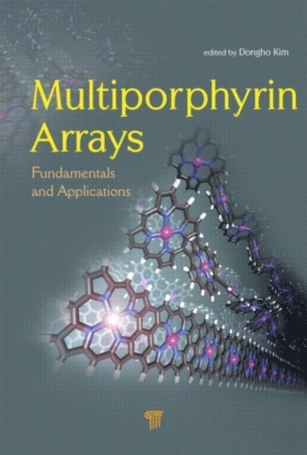 Dongho Kim - Multiporphyrin Arrays, E-bok