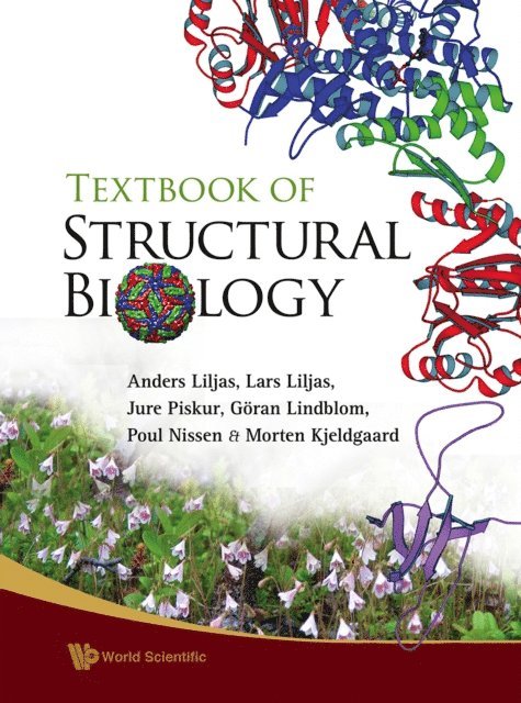 Kjeldgaard Morten Kjeldgaard, Nissen Poul Nissen, Lindblom Goran Lindblom, Piskur Jure Piskur, Liljas Lars Liljas, Liljas Anders Liljas - Textbook Of Structural Biology, E-bok