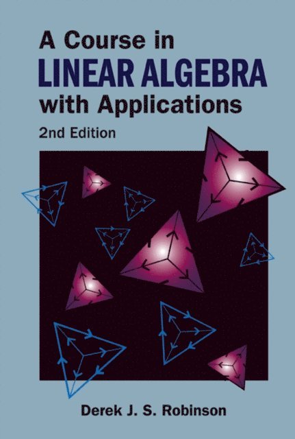 Robinson Derek J S Robinson - Course In Linear Algebra With Applications, A (2nd Edition), E-bok