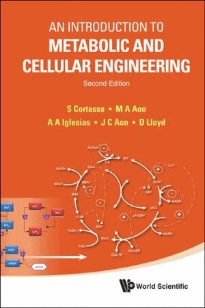 Sonia Del Carmen Cortassa, Miguel Antonio Aon, Juan Carlos Aon, Alberto Alvaro Iglesias, David Lloyd - Introduction To Metabolic And Cellular Engineering, An, Häftad