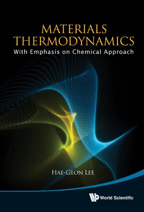 Hae-Geon Lee - MATERIALS THERMODYNAMICS: WITH EMPHASIS ON CHEMICAL APPROACH (WITH CD-ROM), Inbunden. Tillgänglighet: Lägg i varukorg