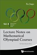 Lecture Notes On Mathematical Olympiad Courses: For Senior Section - Volume 1