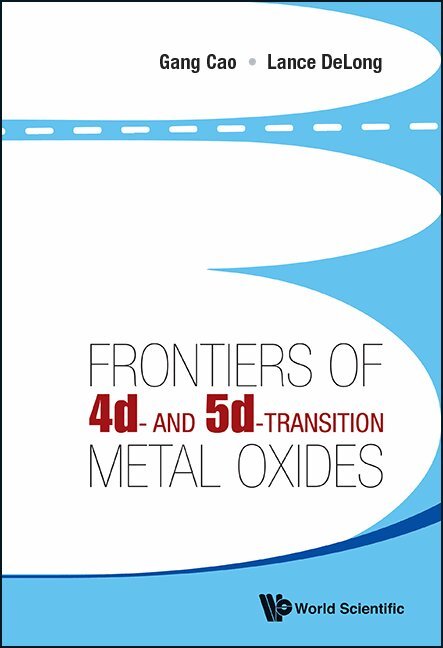 Cao Gang, Gang Cao, Lance De-Long - FRONTIERS OF 4D- AND 5D-TRANSITION METAL OXIDES, Inbunden. Tillgänglighet: Lägg i varukorg