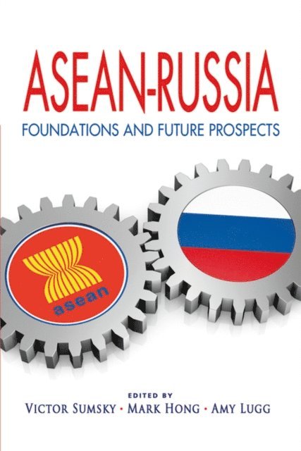 Amy Lugg, Mark Hong, Victor Sumsky - ASEAN-Russia, E-bok