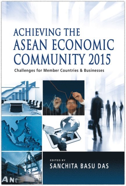 Sanchita Basu Das - Achieving the ASEAN Economic Community 2015, E-bok