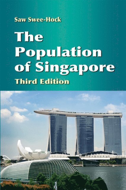Saw Swee-Hock - Population of Singapore (Third Edition), E-bok