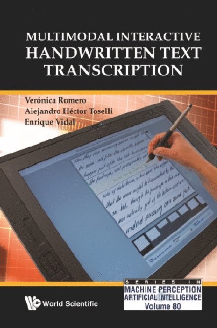 Vidal Enrique Vidal, Toselli Alejandro Hector Toselli, Romero Veronica Romero - Multimodal Interactive Handwritten Text Transcription, E-bok