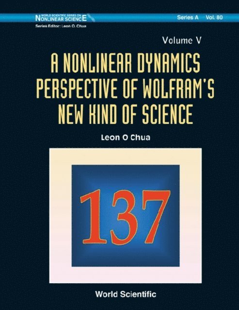 Chua Leon O Chua - Nonlinear Dynamics Perspective Of Wolfram's New Kind Of Science, A (Volume V), E-bok