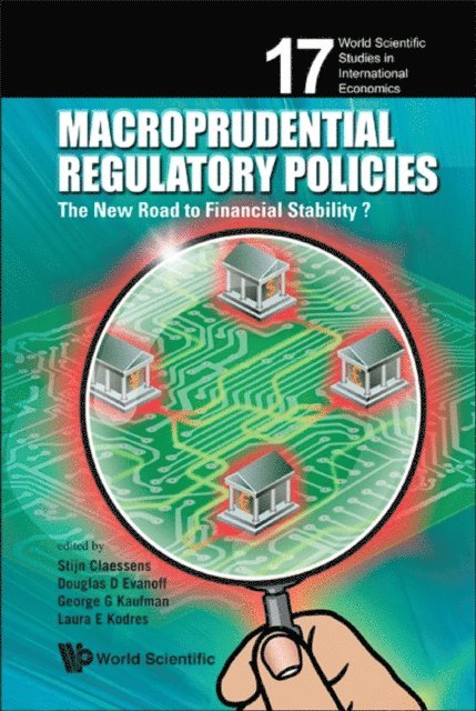 Kodres Laura E Kodres, Claessens Stijn Claessens, Kaufman George G Kaufman, Evanoff Douglas D Evanoff - Macroprudential Regulatory Policies: The New Road To Financial Stability?, E-bok