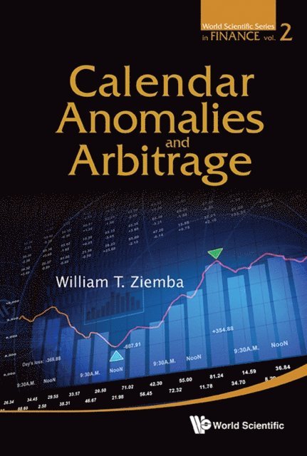 Ziemba William T Ziemba - Calendar Anomalies And Arbitrage, E-bok