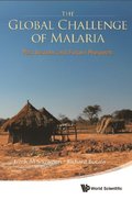 Global Challenge Of Malaria, The: Past Lessons And Future Prospects