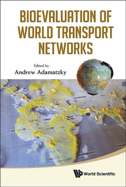 Adamatzky Andrew Adamatzky - Bioevaluation Of World Transport Networks, E-bok