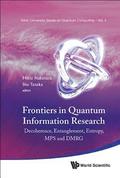 Frontiers In Quantum Information Research - Proceedings Of The Summer School On Decoherence, Entanglement & Entropy And Proceedings Of The Workshop On Mps & Dmrg