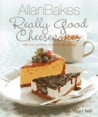 Allan Bakes Really Good Cheesecakes