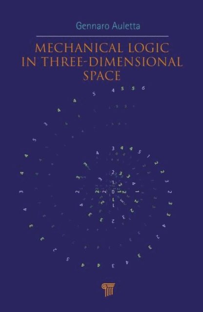 Gennaro Auletta - Mechanical Logic in Three-Dimensional Space, E-bok