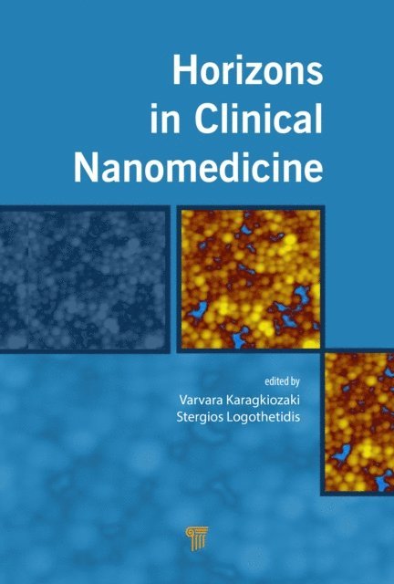 Stergios Logothetidis, Varvara Karagkiozaki - Horizons in Clinical Nanomedicine, E-bok